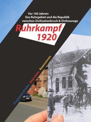 cover image of Das Ruhrgebiet und die Republik  zwischen Zivilisationbruch & Zivilcourage